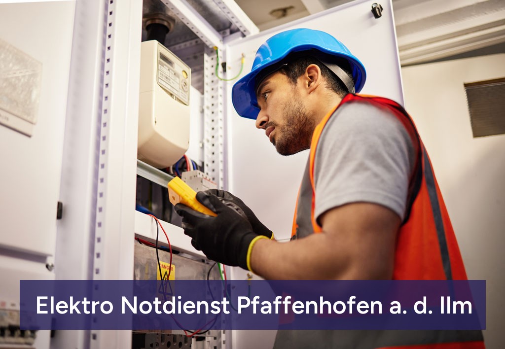 Elektro Notdienst Pfaffenhofen a. d. Ilm
